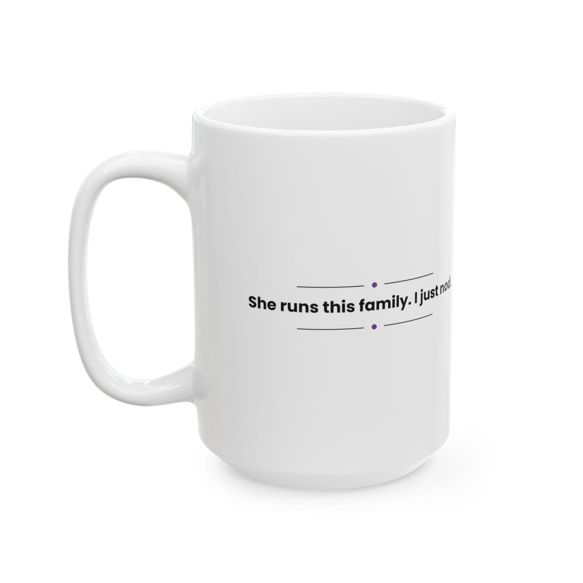 Funny Wife Coffee Mug She Runs This Family For Wife