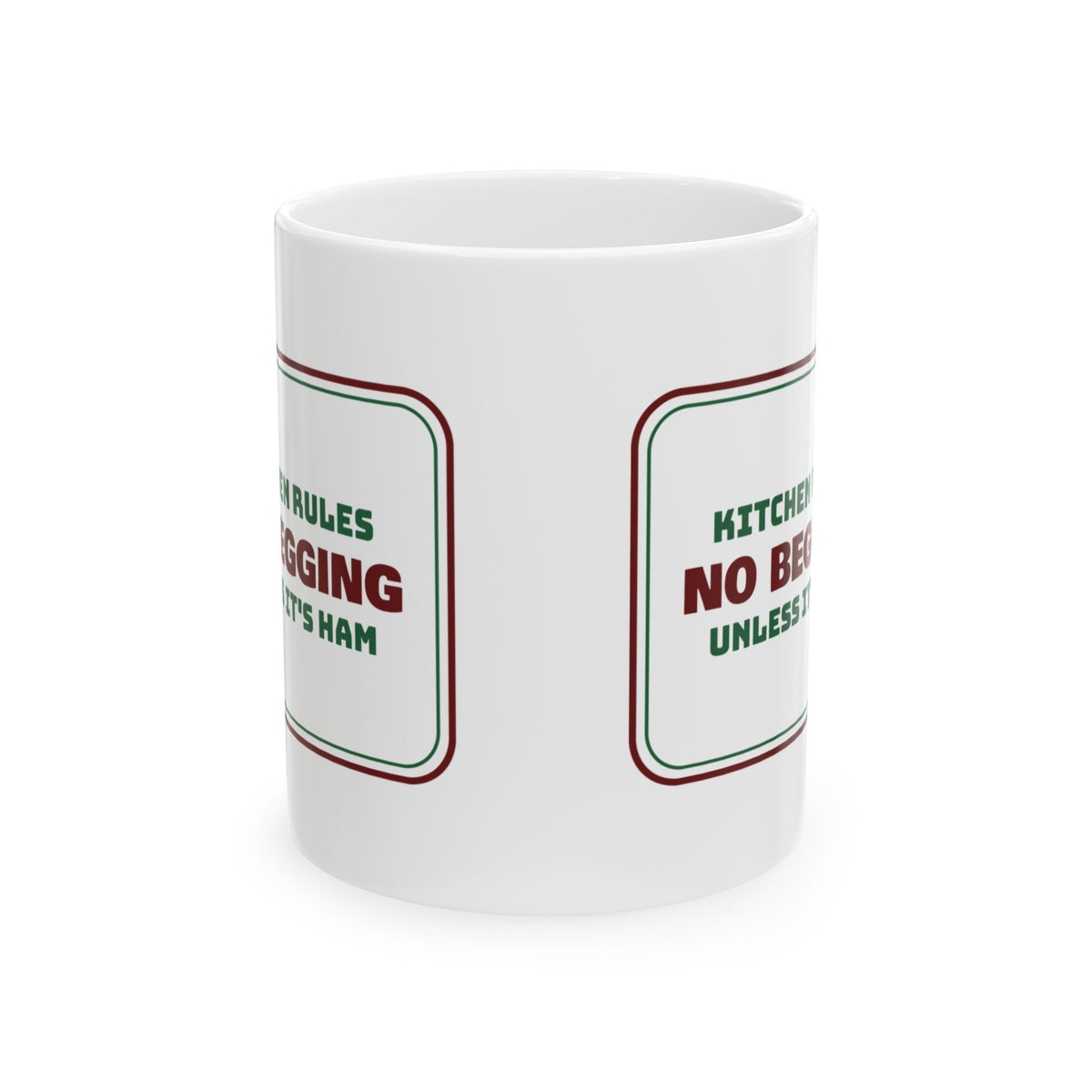 Funny Christmas Dog Coffee Mug No Begging Unless It's Ham