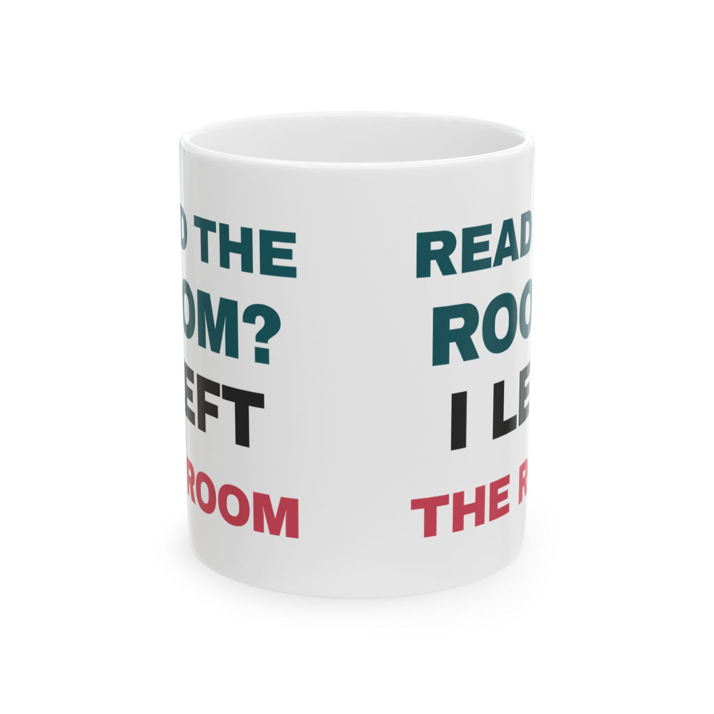 Funny Introvert Coffee Mug Read The Room I Left The Room