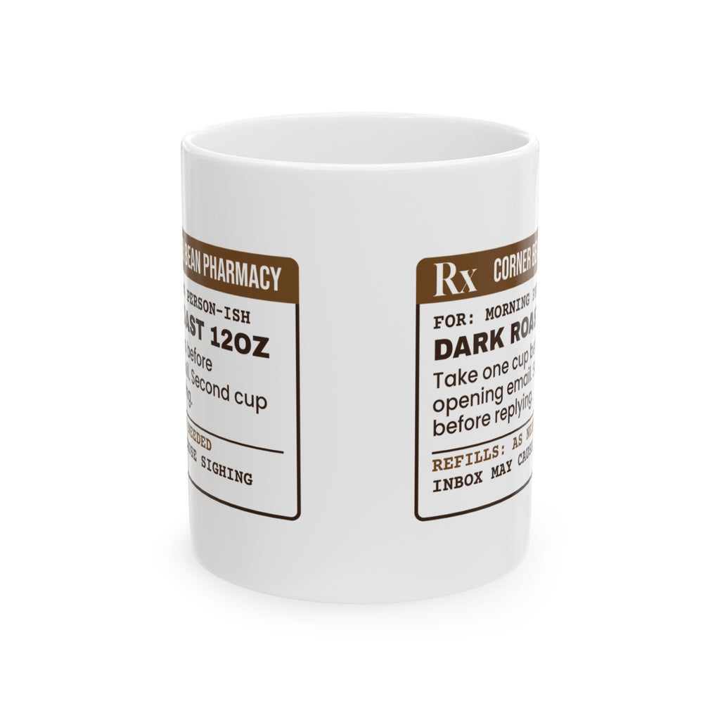 Funny Coffee Lover Mug Dark Roast Prescription Label For Coffee Drinkers