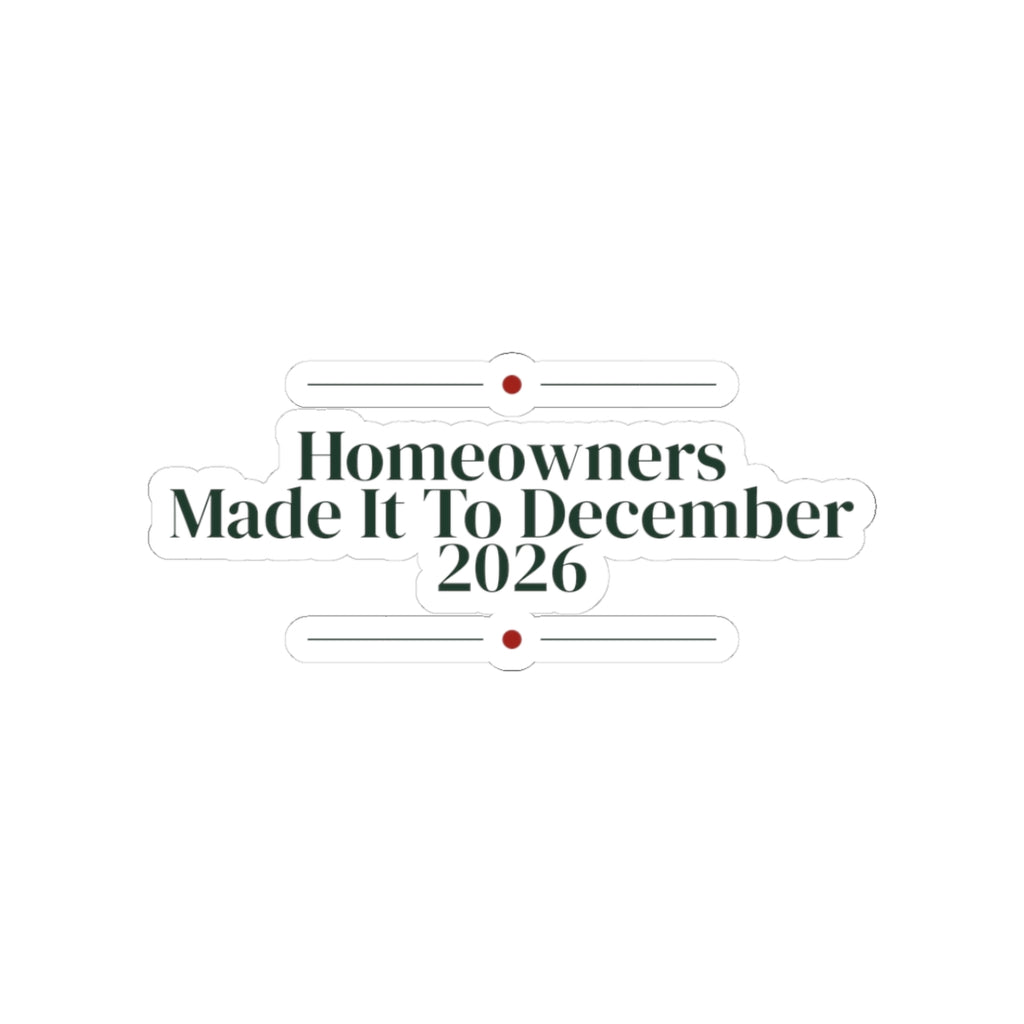 New Home Christmas Sticker Homeowners Made It To December 2026