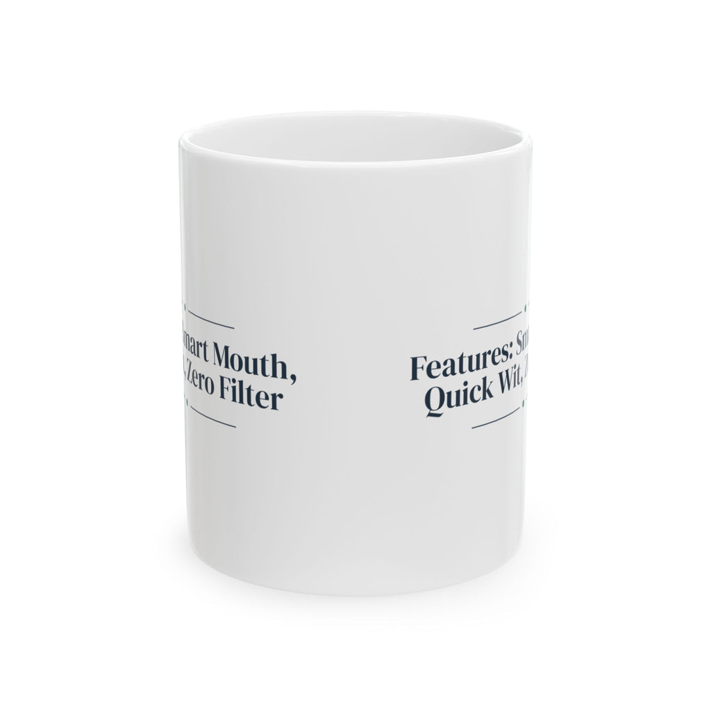 Daughter Coffee Mug Smart Mouth Quick Wit Zero Filter