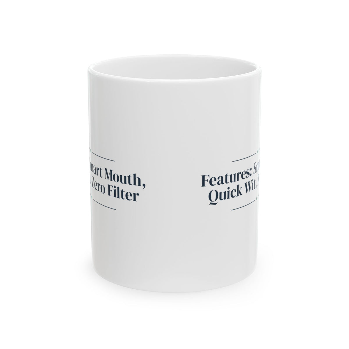 Daughter Coffee Mug Smart Mouth Quick Wit Zero Filter