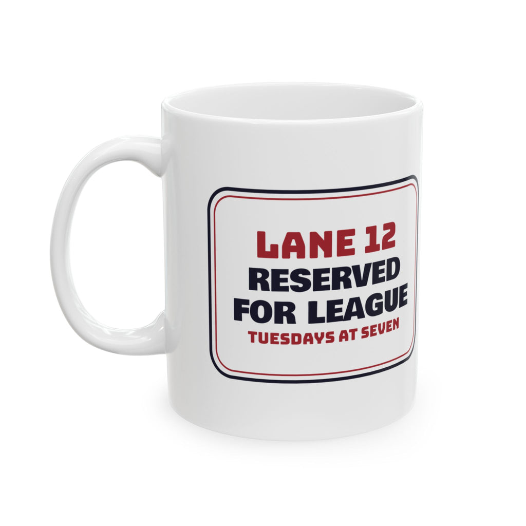 Bowling Coffee Mug Reserved For League Tuesdays At Seven
