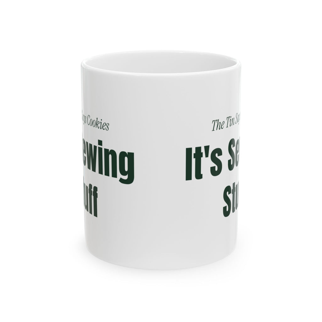 Funny Christmas Baking Coffee Mug The Tin Says Cookies Sewing Stuff