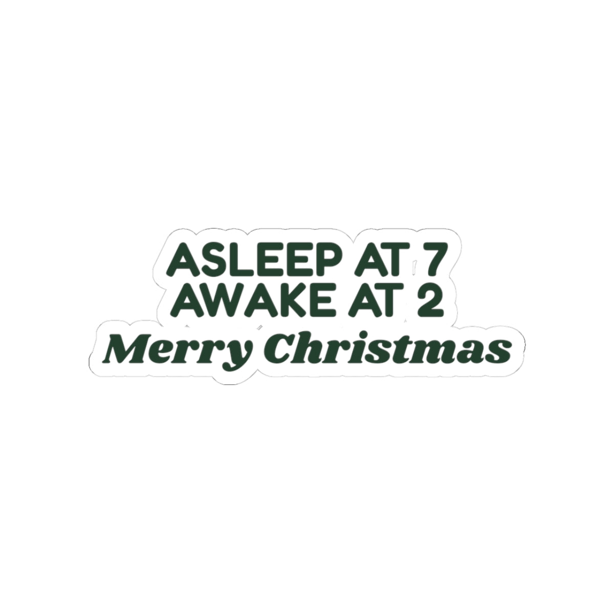 Funny Christmas Sticker Asleep At 7 Awake At 2 For New Parents