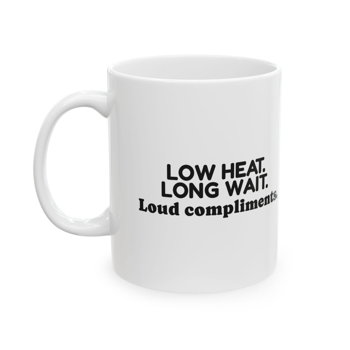 Funny Grill Dad Coffee Mug Low Heat Long Wait For Dad
