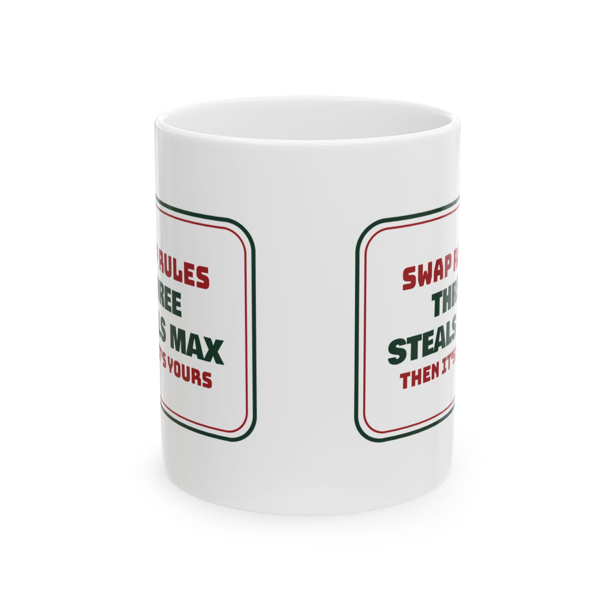 Funny White Elephant Coffee Mug Three Steals Max Then It's Yours