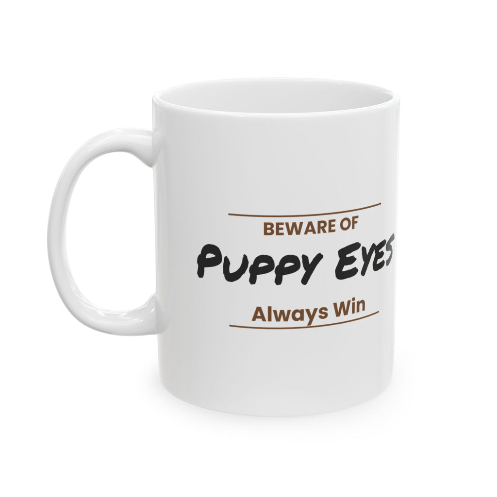Funny Dog Valentine Coffee Mug Puppy Eyes Always Win For Dog Lovers