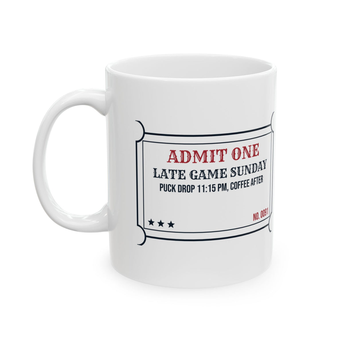Funny Adult League Hockey Coffee Mug Puck Drop 11:15 PM Ticket
