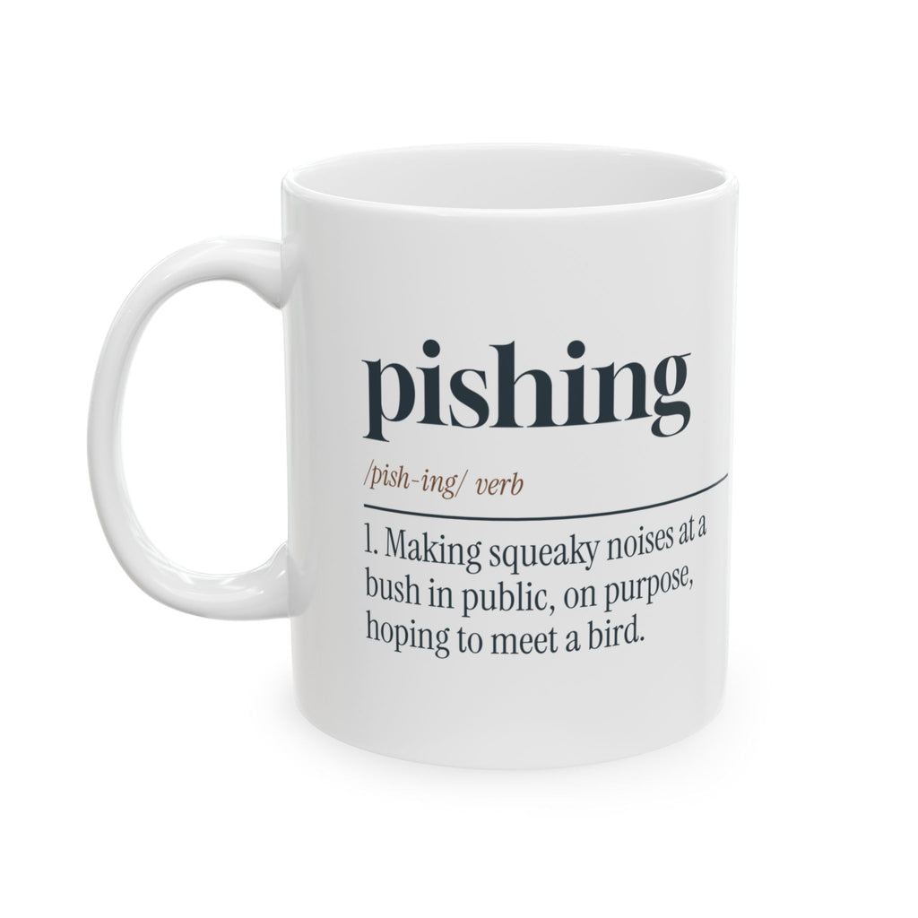 Funny Birdwatching Coffee Mug Pishing Definition For Birders