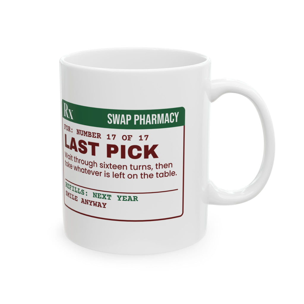 Funny White Elephant Coffee Mug Last Pick Whatever Is Left Prescription