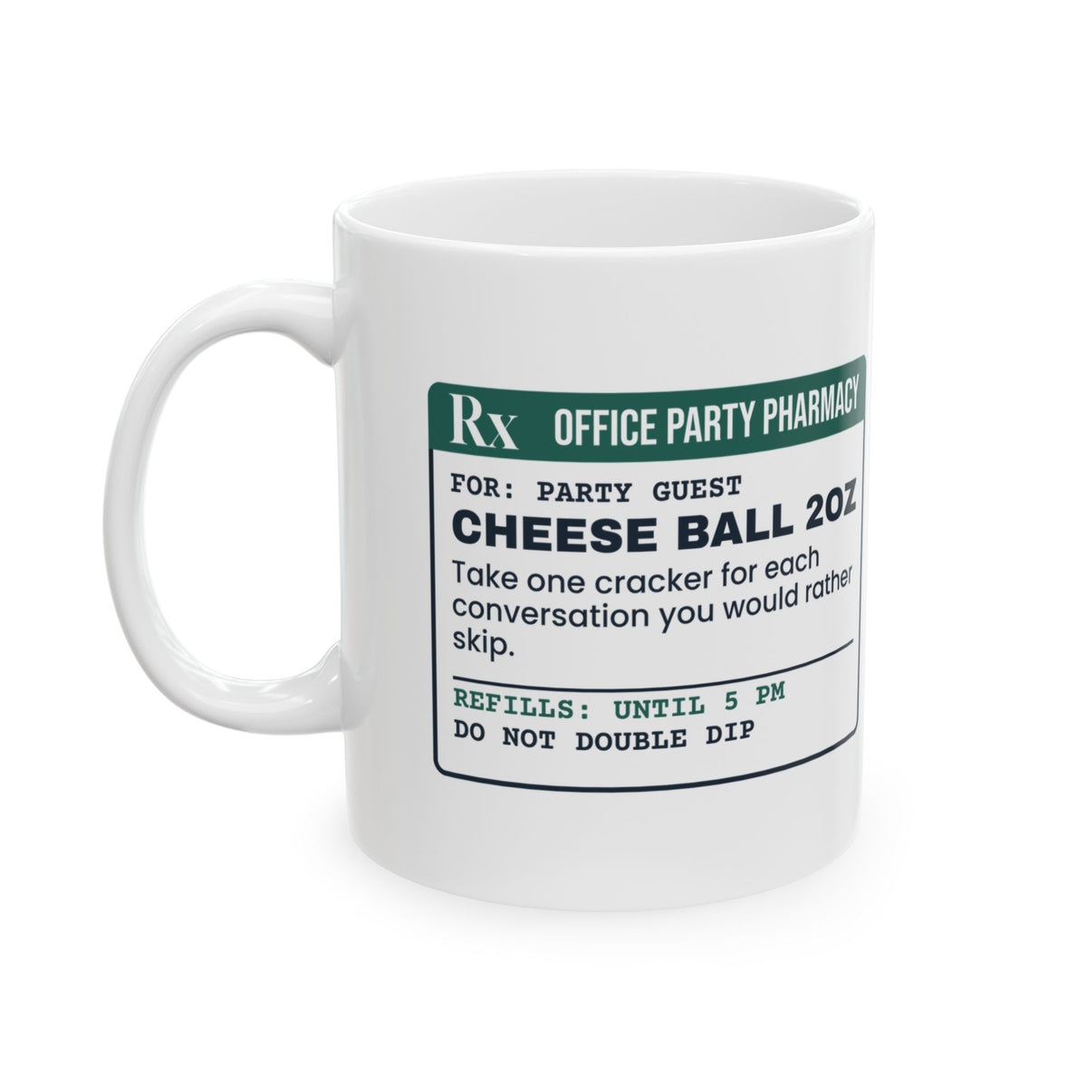 Funny Christmas Office Party Coffee Mug Cheese Ball Prescription