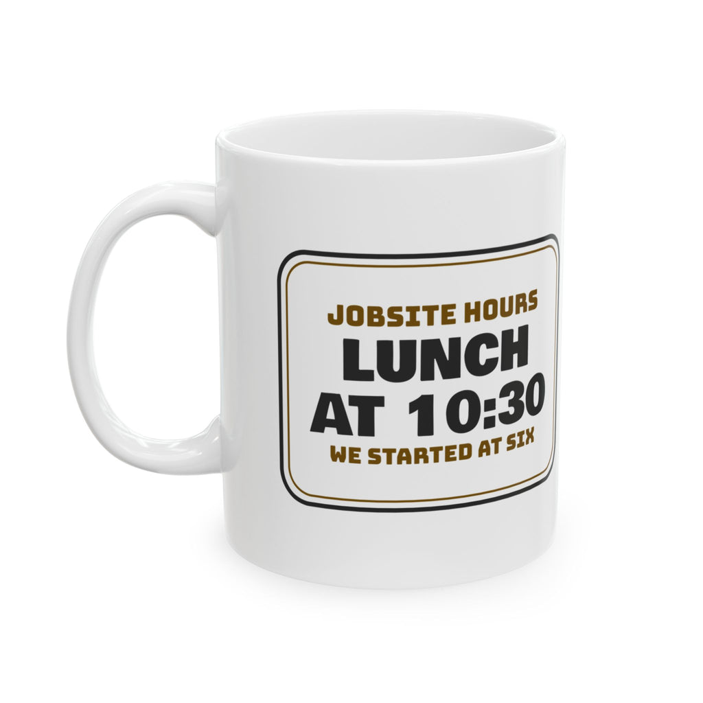 Funny Construction Worker Coffee Mug Lunch At 1030 Jobsite Sign