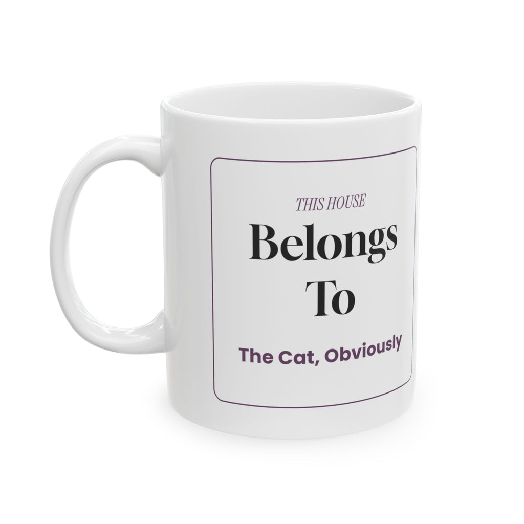 This House Belongs To The Cat Coffee Mug For Cat Moms