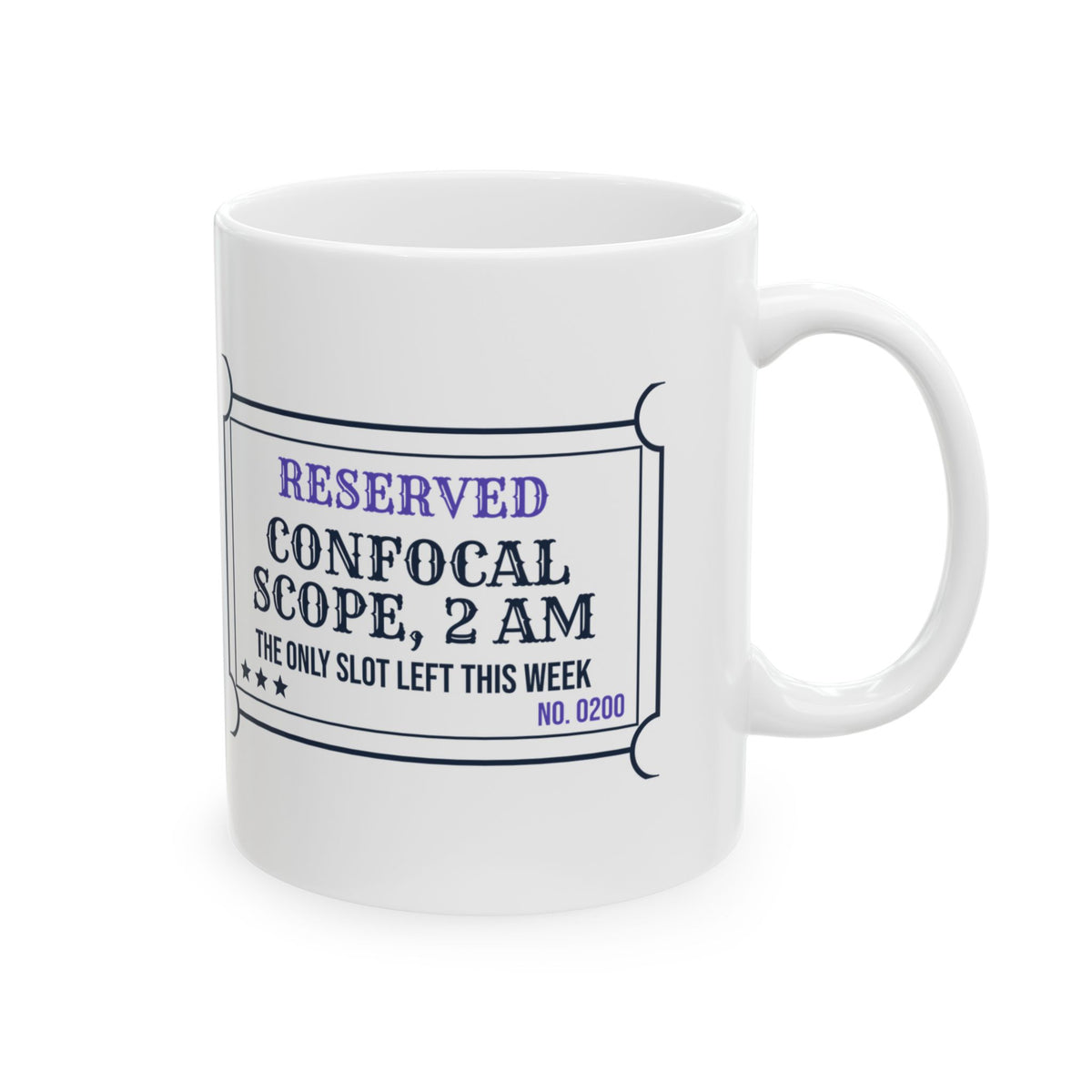 Funny Scientist Coffee Mug Confocal Scope 2 AM Ticket For Scientists