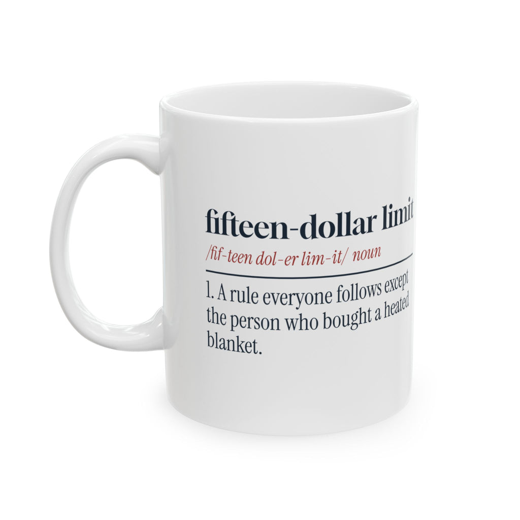 Funny Secret Santa Coffee Mug Fifteen Dollar Limit Definition