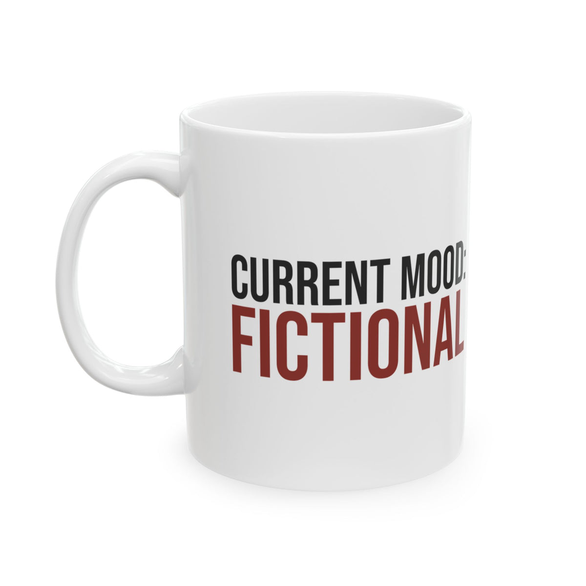 Current Mood Fictional Coffee Mug For Book Lovers