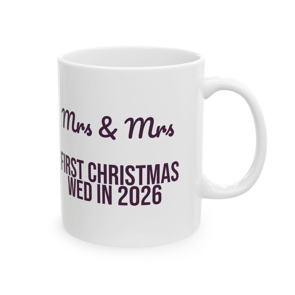 Mrs And Mrs First Christmas Wed In 2026 Coffee Mug For Brides