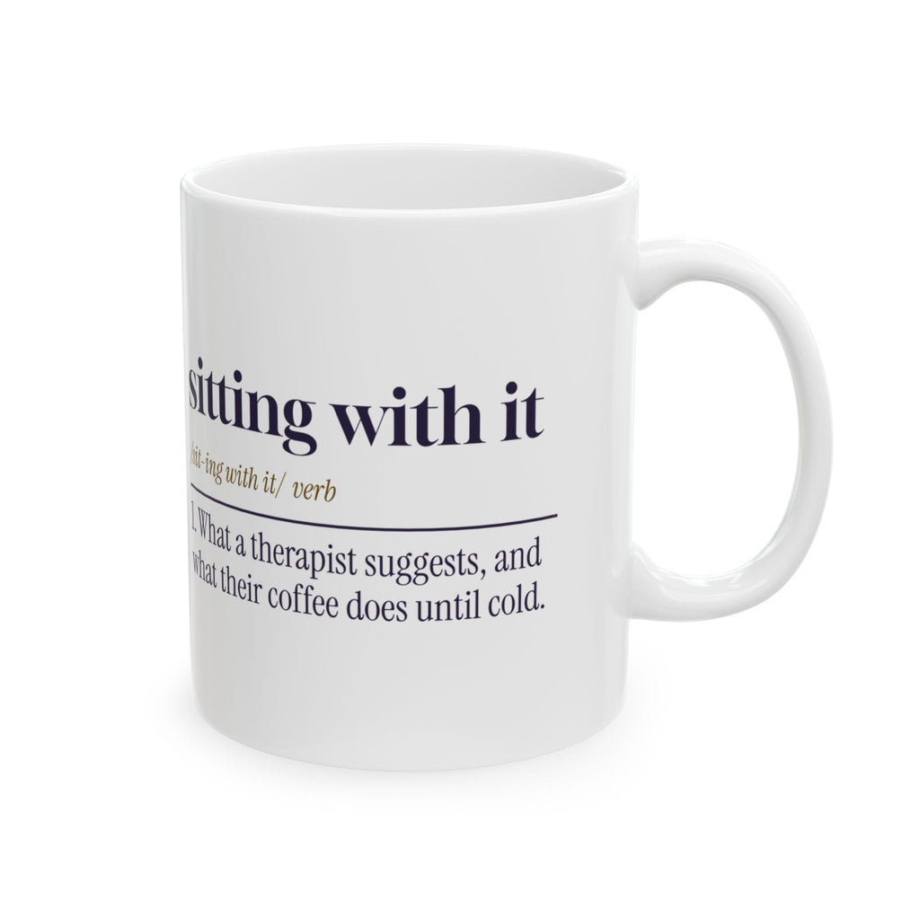 Funny Therapist Coffee Mug Sitting With It Dictionary Definition
