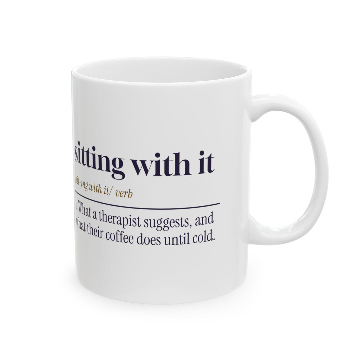 Funny Therapist Coffee Mug Sitting With It Dictionary Definition