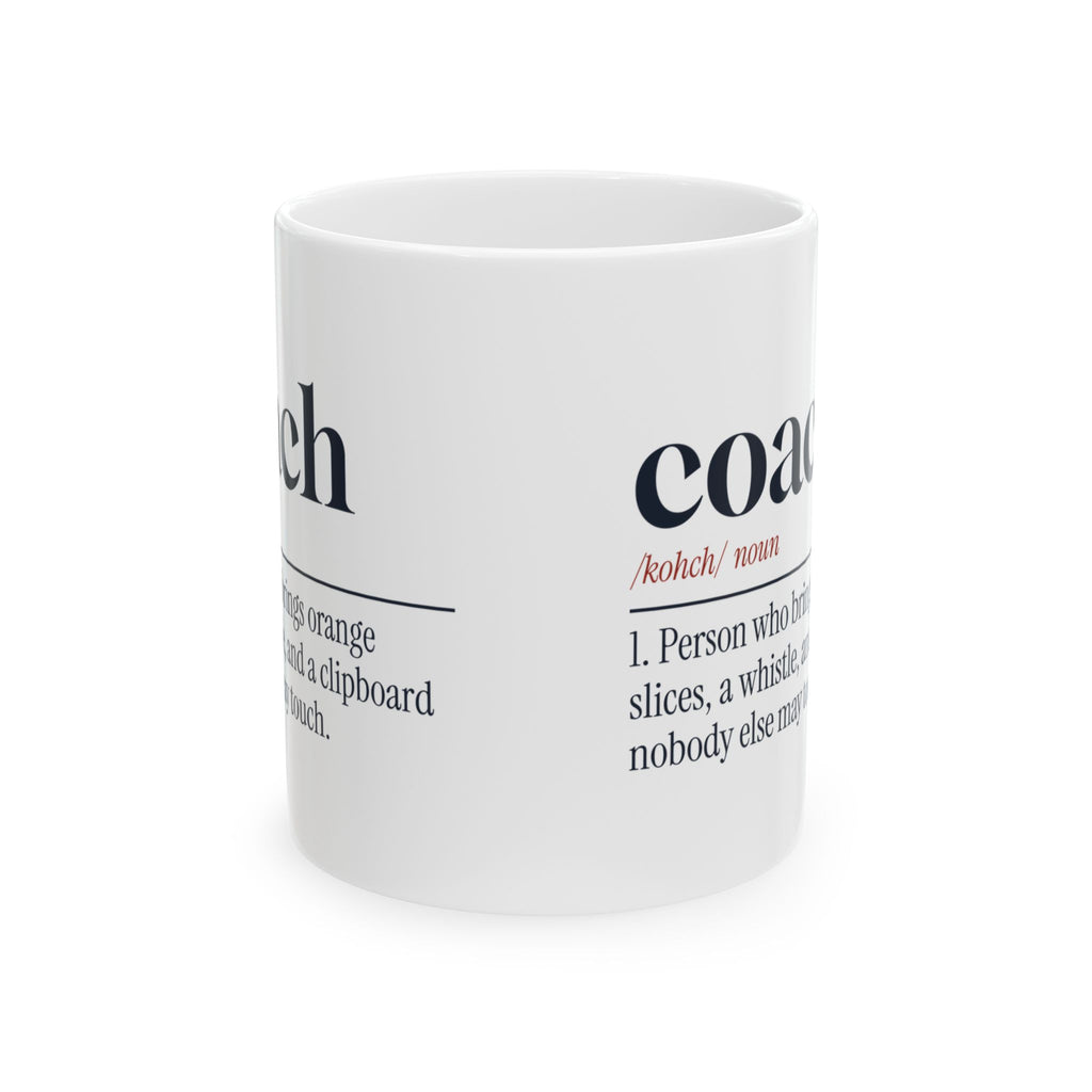 Funny Coach Coffee Mug Nobody Touches The Clipboard Definition