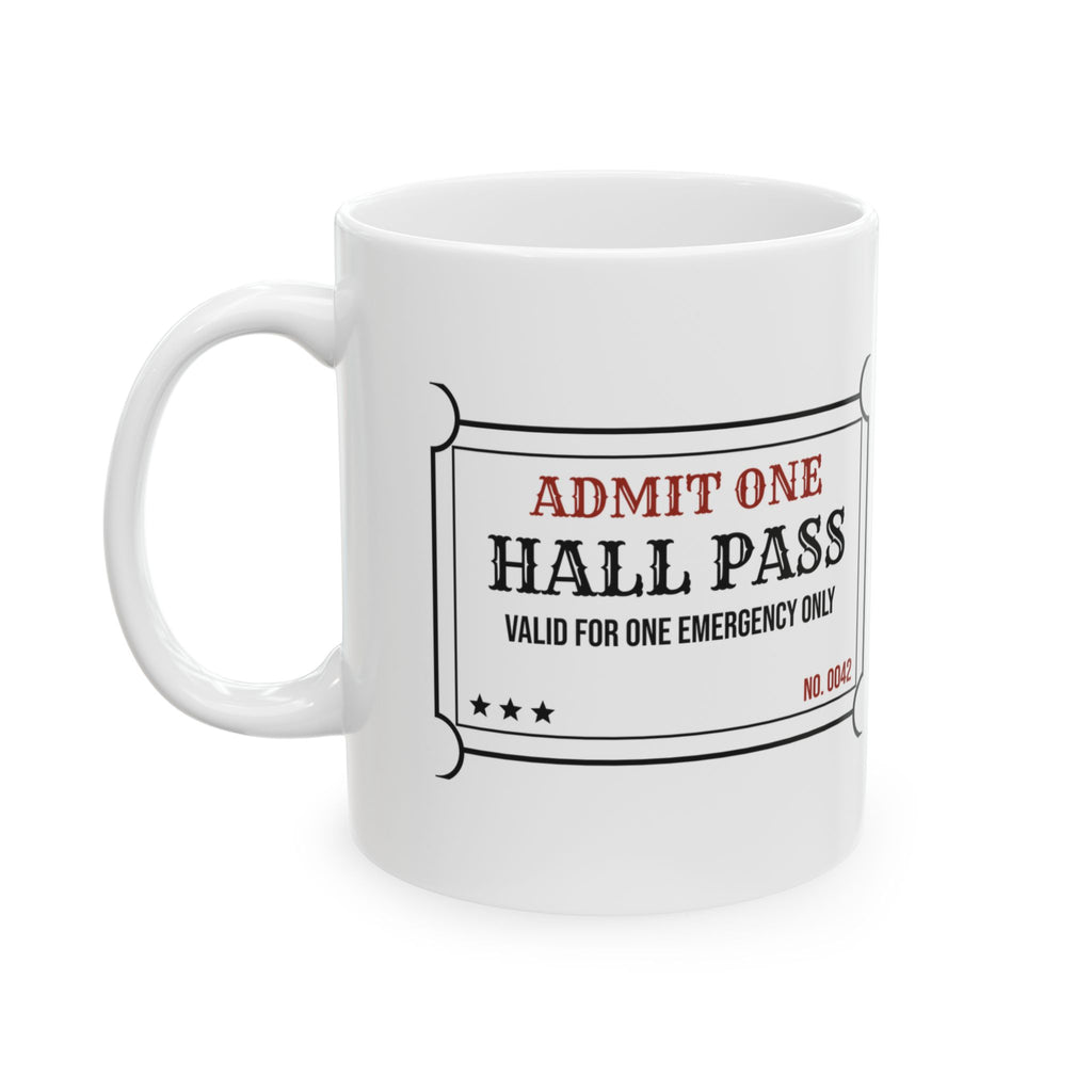 Hall Pass Coffee Mug One Emergency Only For Teachers