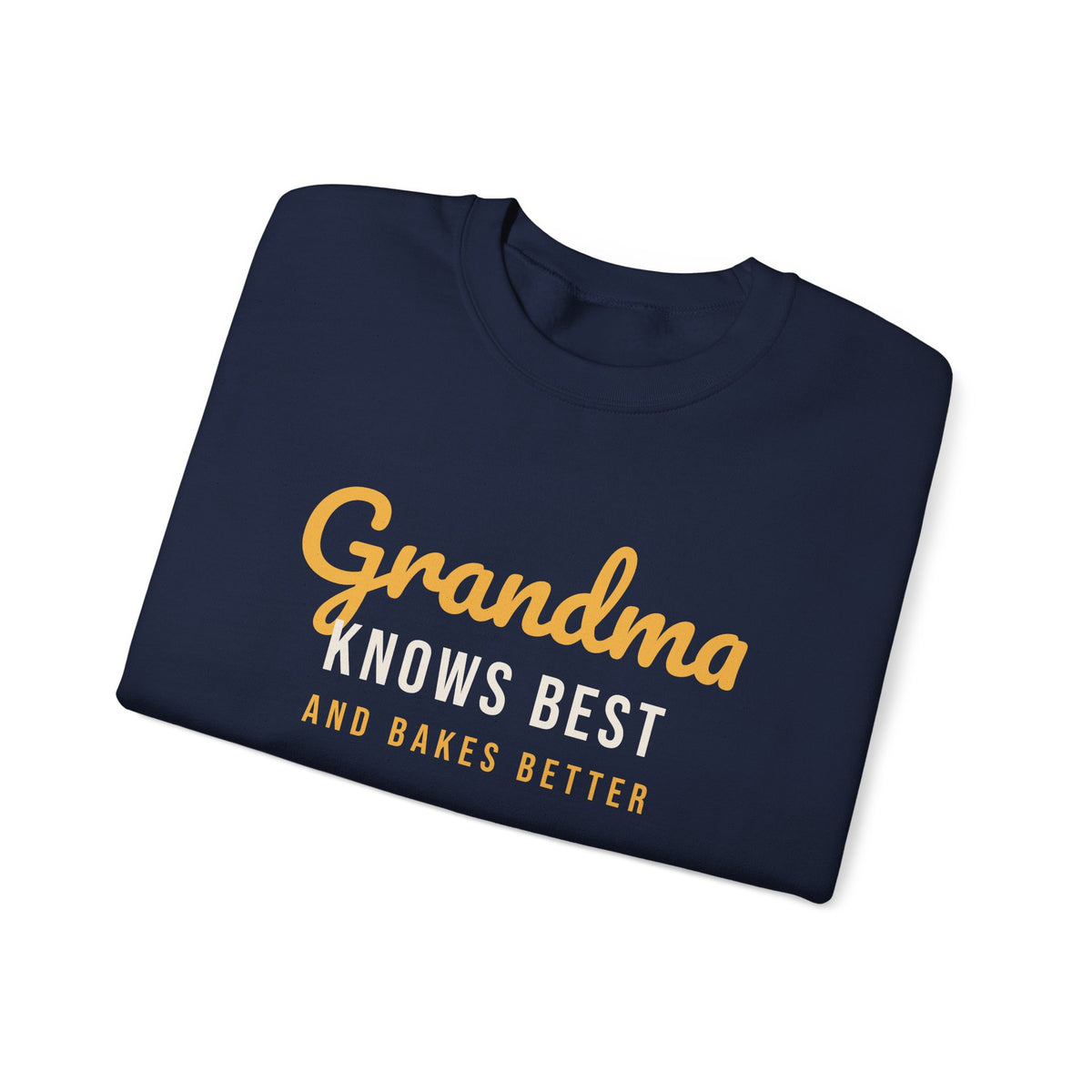 Grandma Sweatshirt Grandma Knows Best And Bakes Better