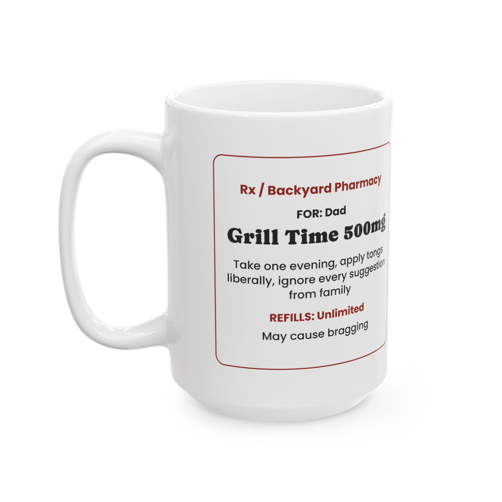 Grill Prescription Coffee Mug Grill Time 500mg For Dad