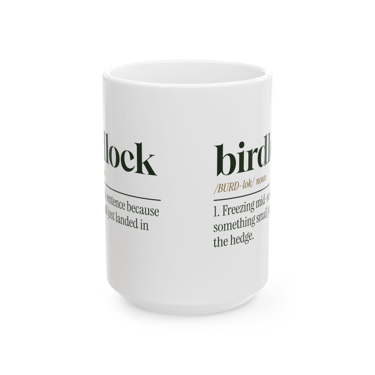 Funny Bird Watching Coffee Mug Birdlock Froze Mid-Sentence For Birders