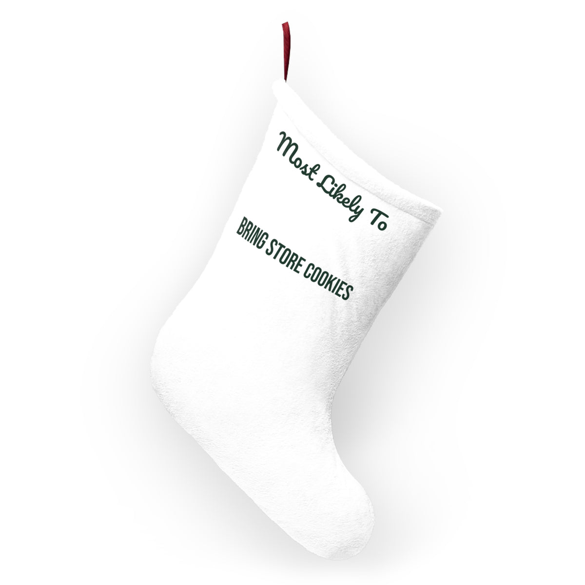 Funny Christmas Stocking Most Likely To Bring Store Cookies