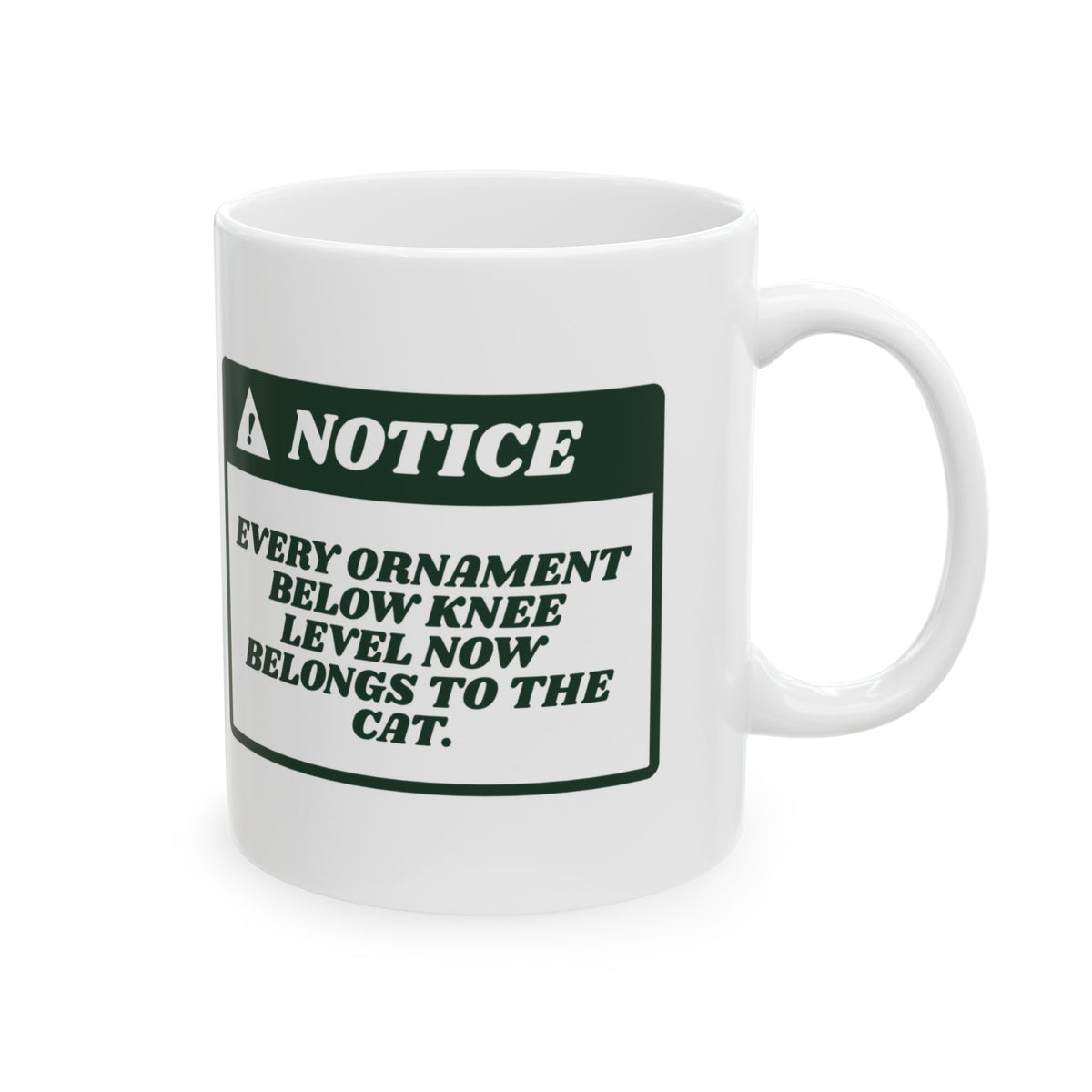 Funny Cat Christmas Coffee Mug Ornaments Below Knee Level Notice