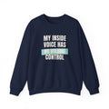 Funny Loud Talker Sweatshirt My Inside Voice Has No Volume Control