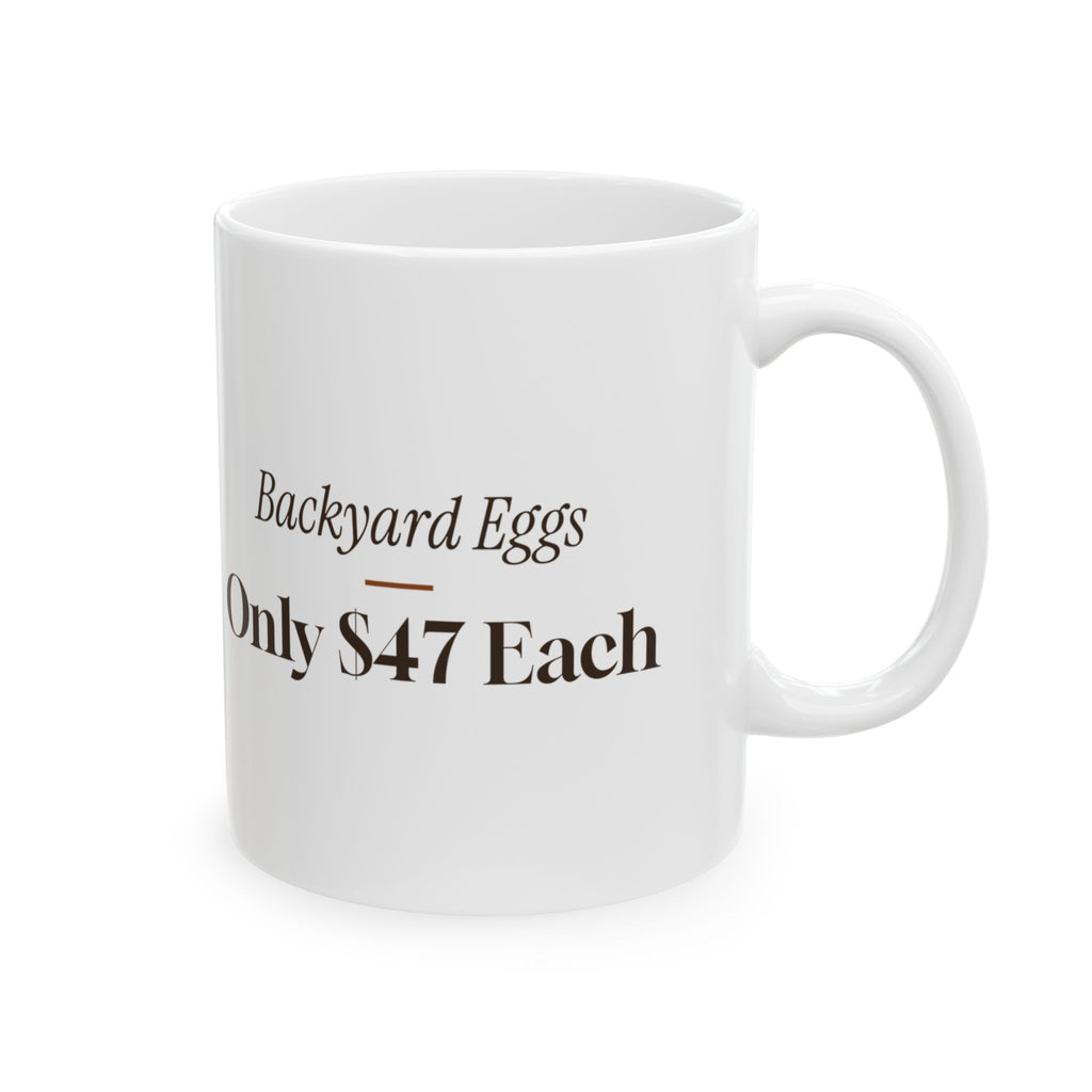 Funny Chicken Coffee Mug Backyard Eggs Only 47 Dollars Each