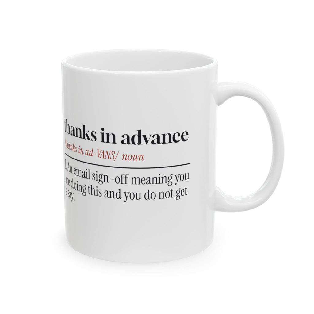 Funny Sarcastic Coffee Mug Thanks In Advance Dictionary For Office
