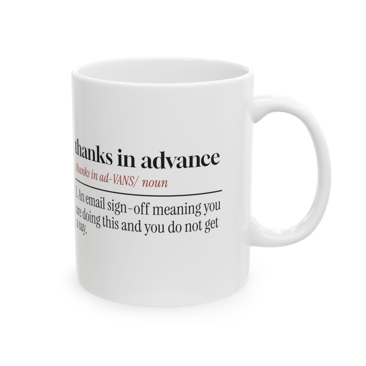 Funny Sarcastic Coffee Mug Thanks In Advance Dictionary For Office