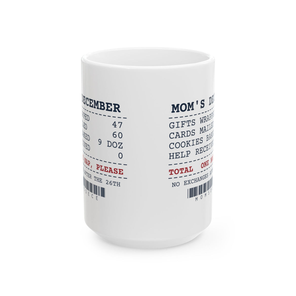 Funny Christmas Coffee Mug Mom's December Receipt For Mom