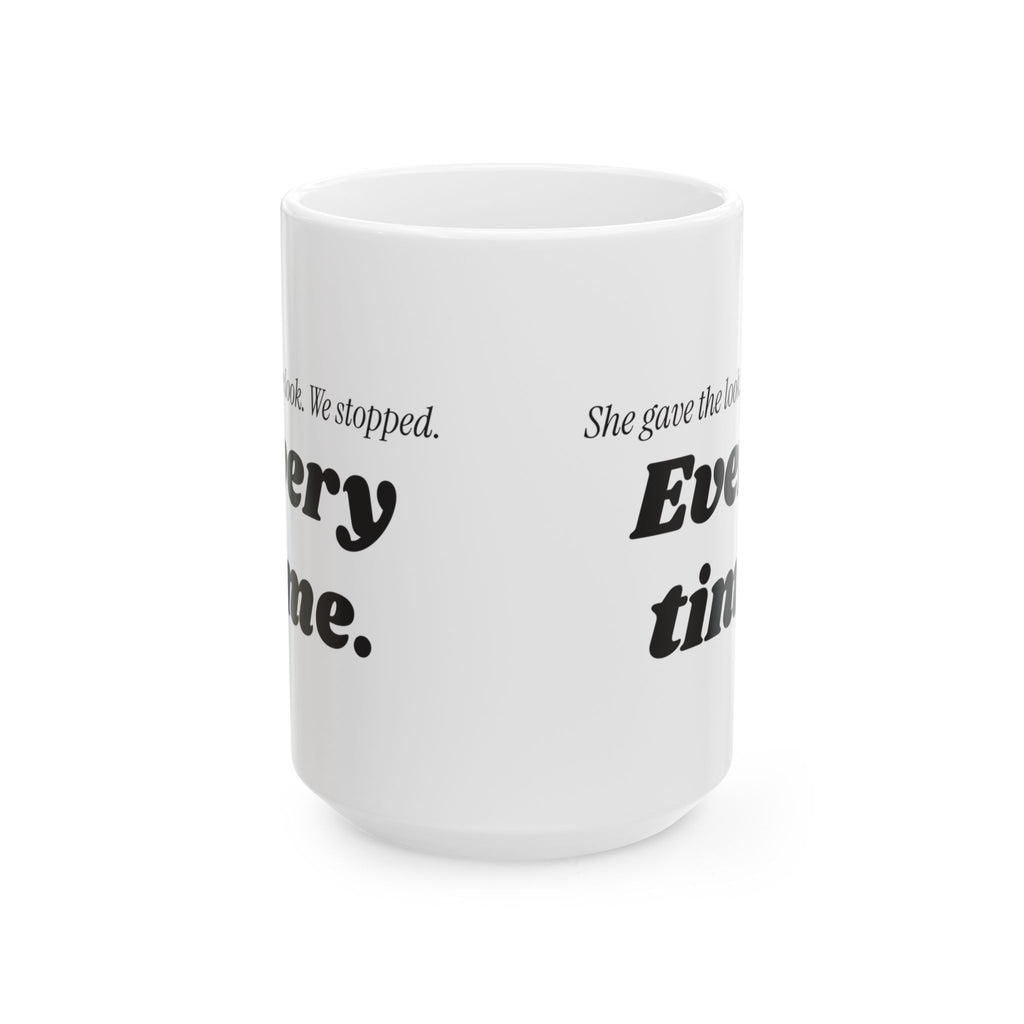 Funny Mom Coffee Mug She Gave The Look For Mom