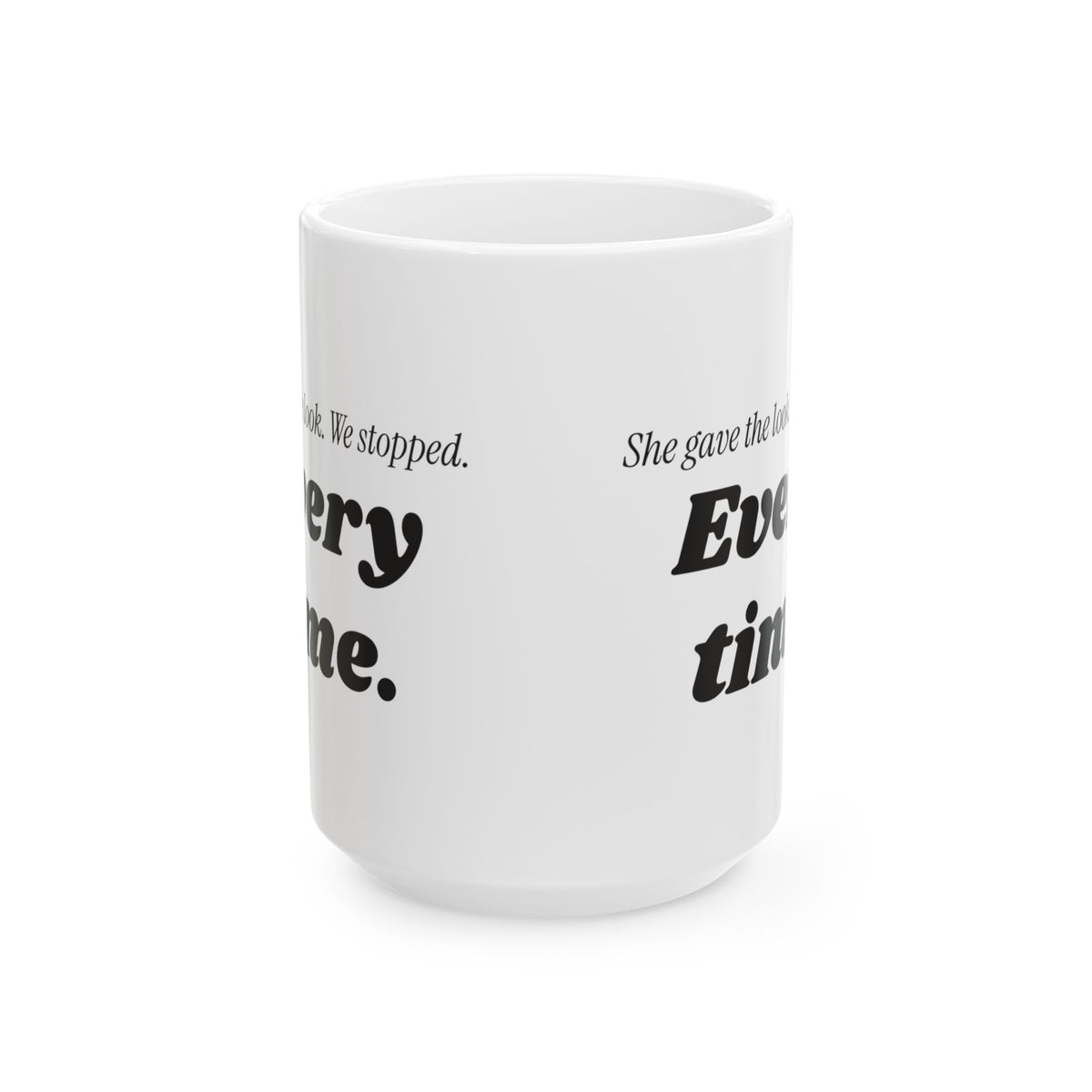 Funny Mom Coffee Mug She Gave The Look For Mom