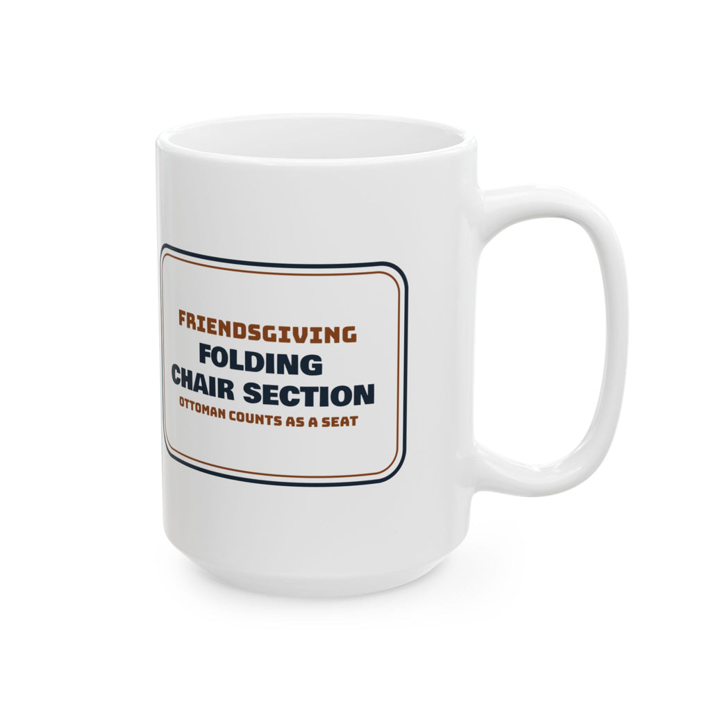 Funny Friendsgiving Coffee Mug Folding Chair Section Ottoman Counts