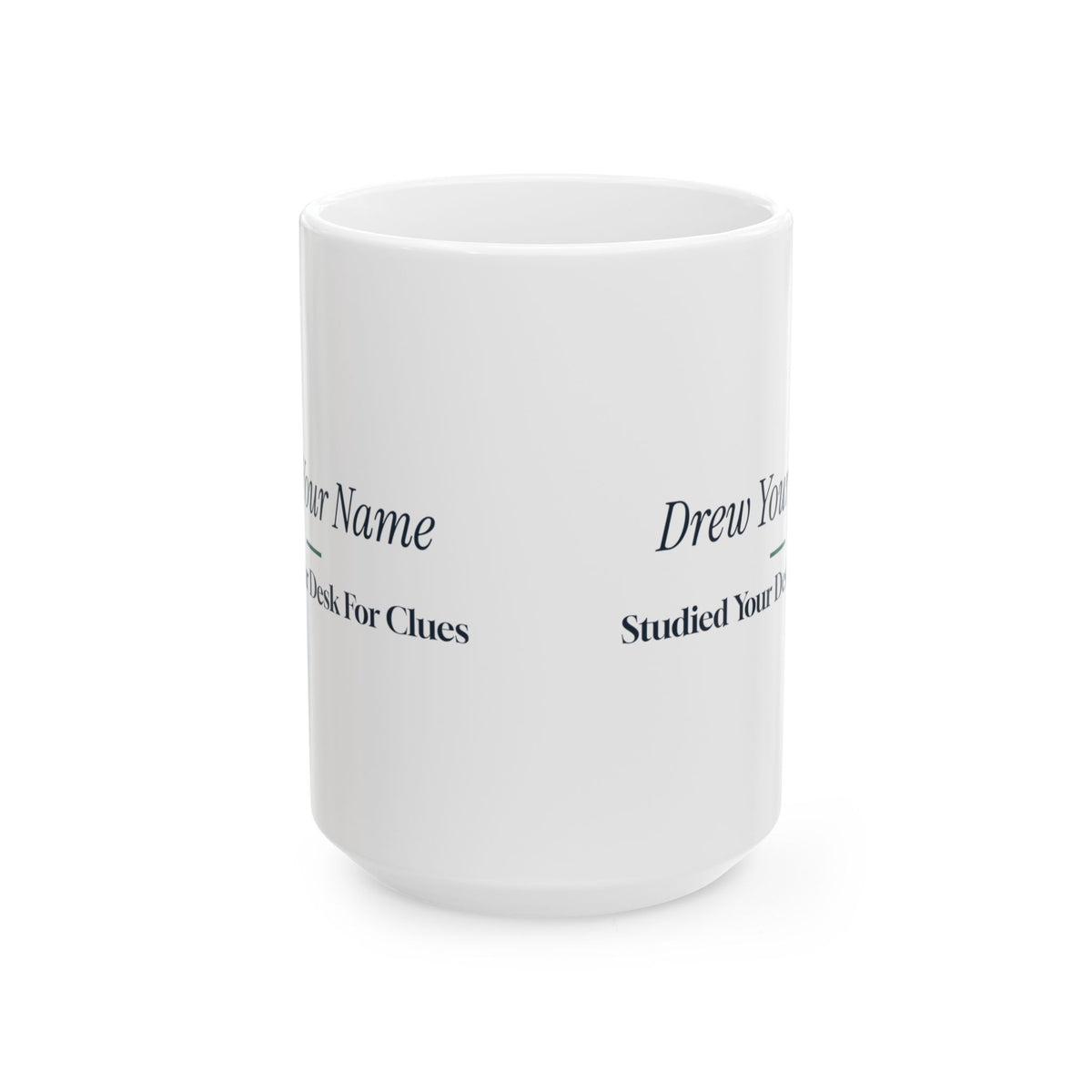 Funny Secret Santa Coffee Mug Studied Your Desk For Clues Coworker