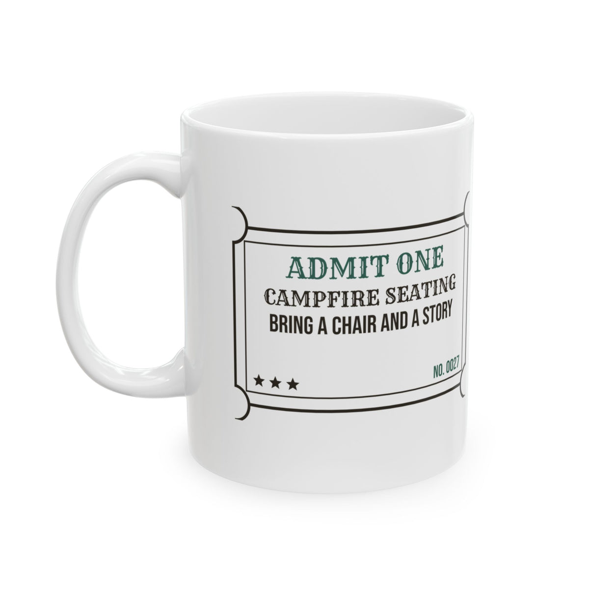 Camping Coffee Mug Campfire Seating Pull Up A Chair Fire's Lit Ticket