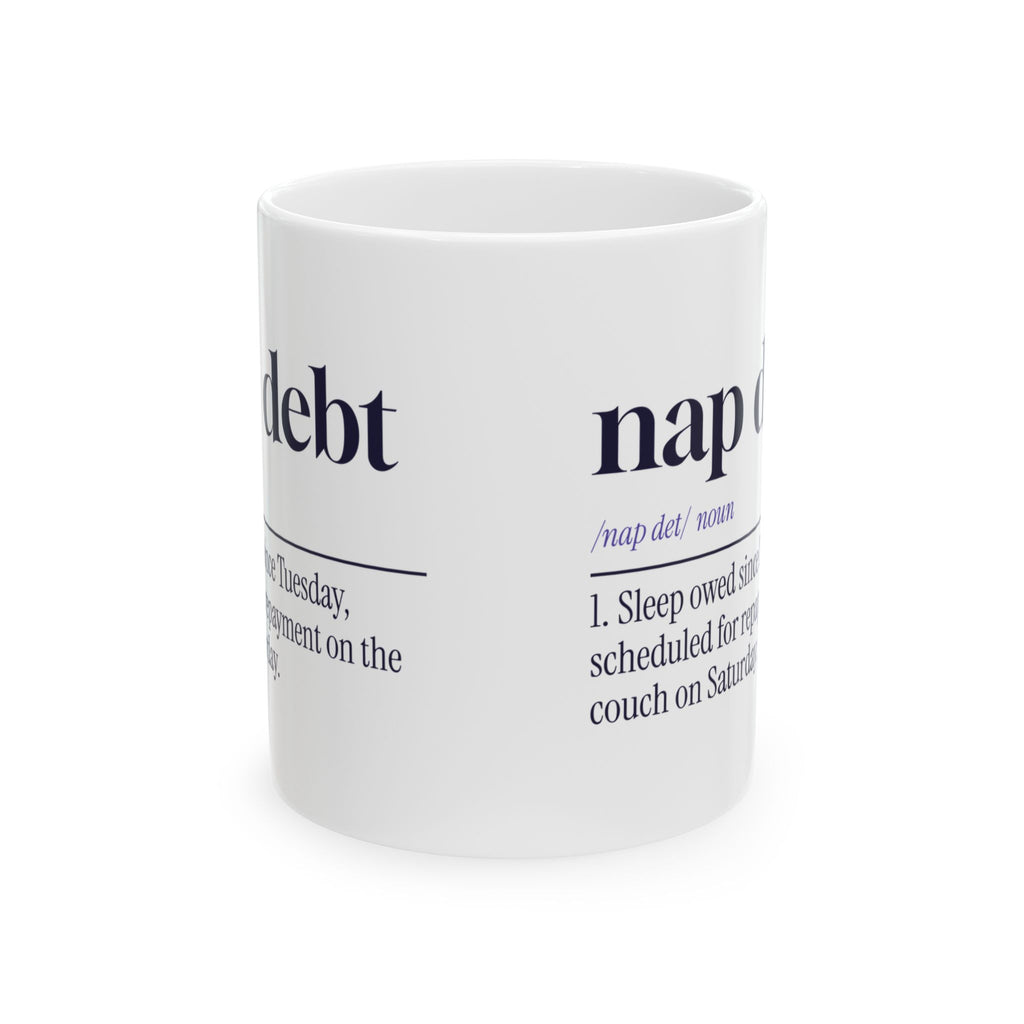Funny Sleepy Coffee Mug Nap Debt Definition For Nap Lovers