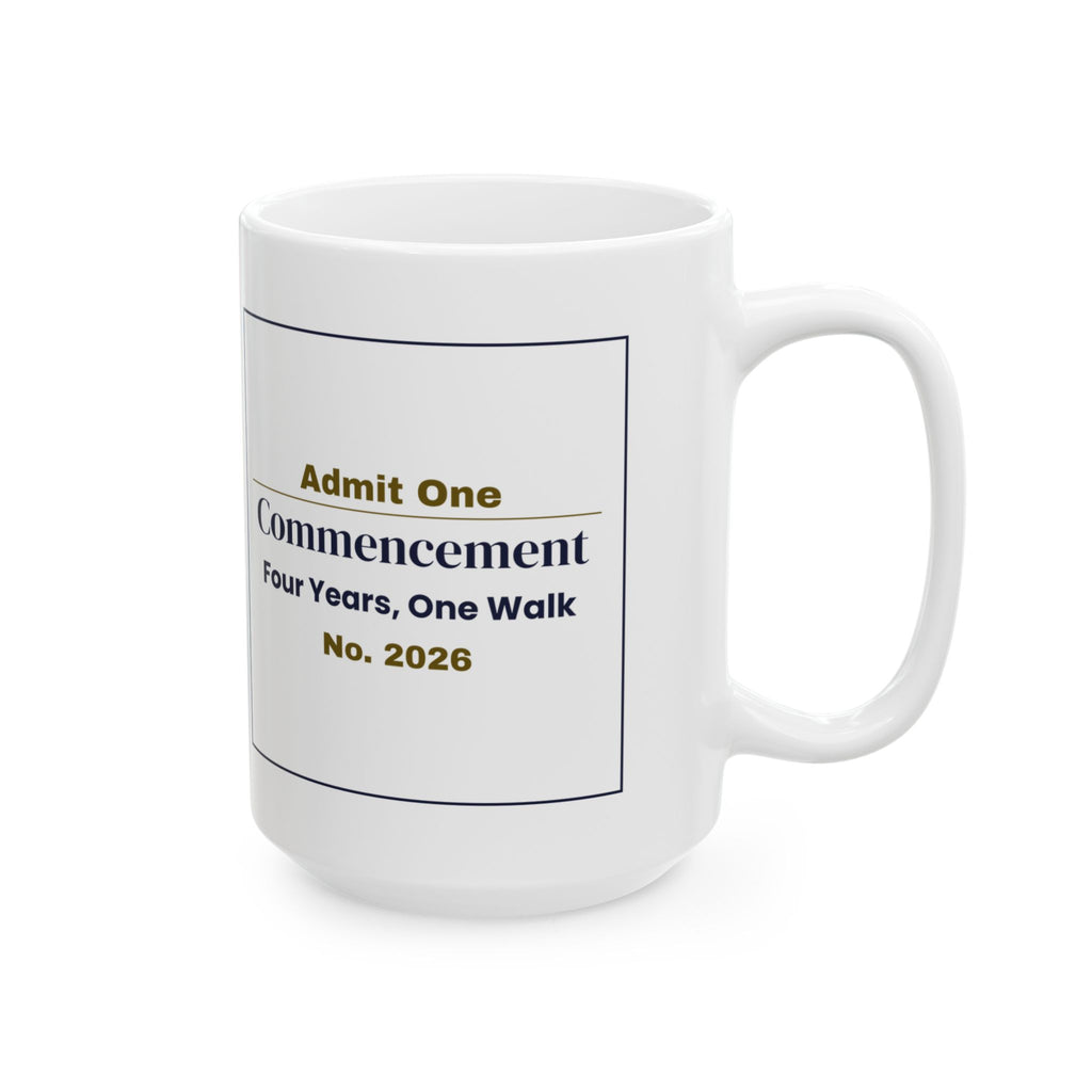 Funny Graduation Coffee Mug Commencement Ticket For Grads