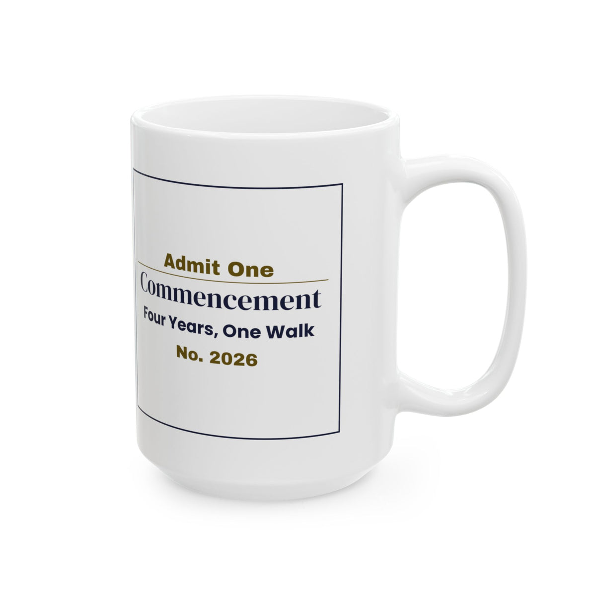 Funny Graduation Coffee Mug Commencement Ticket For Grads