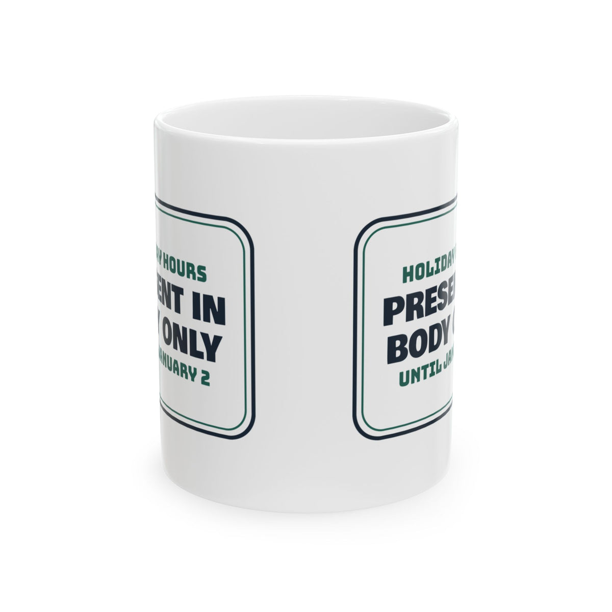 Funny Christmas Coffee Mug Present In Body Only For Coworkers