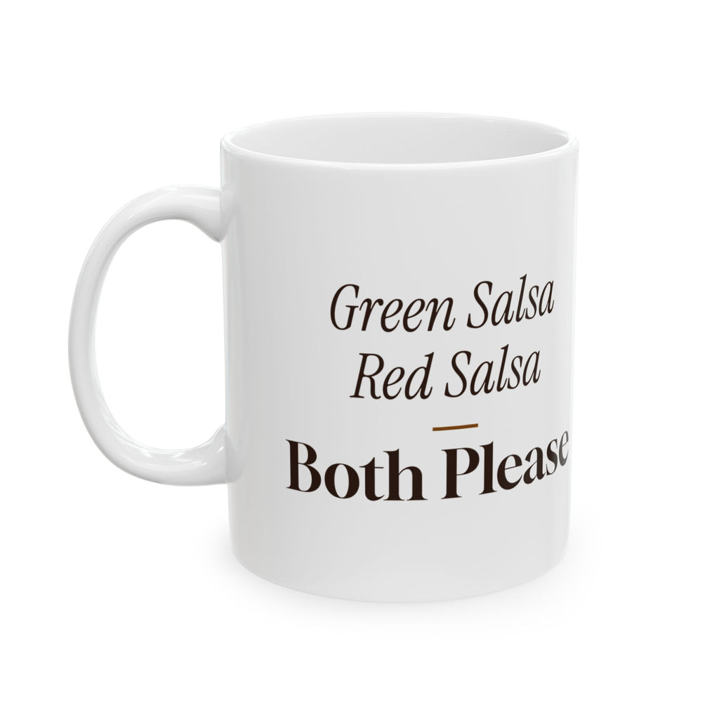 Funny Taco Coffee Mug Green Salsa Red Salsa Both Please