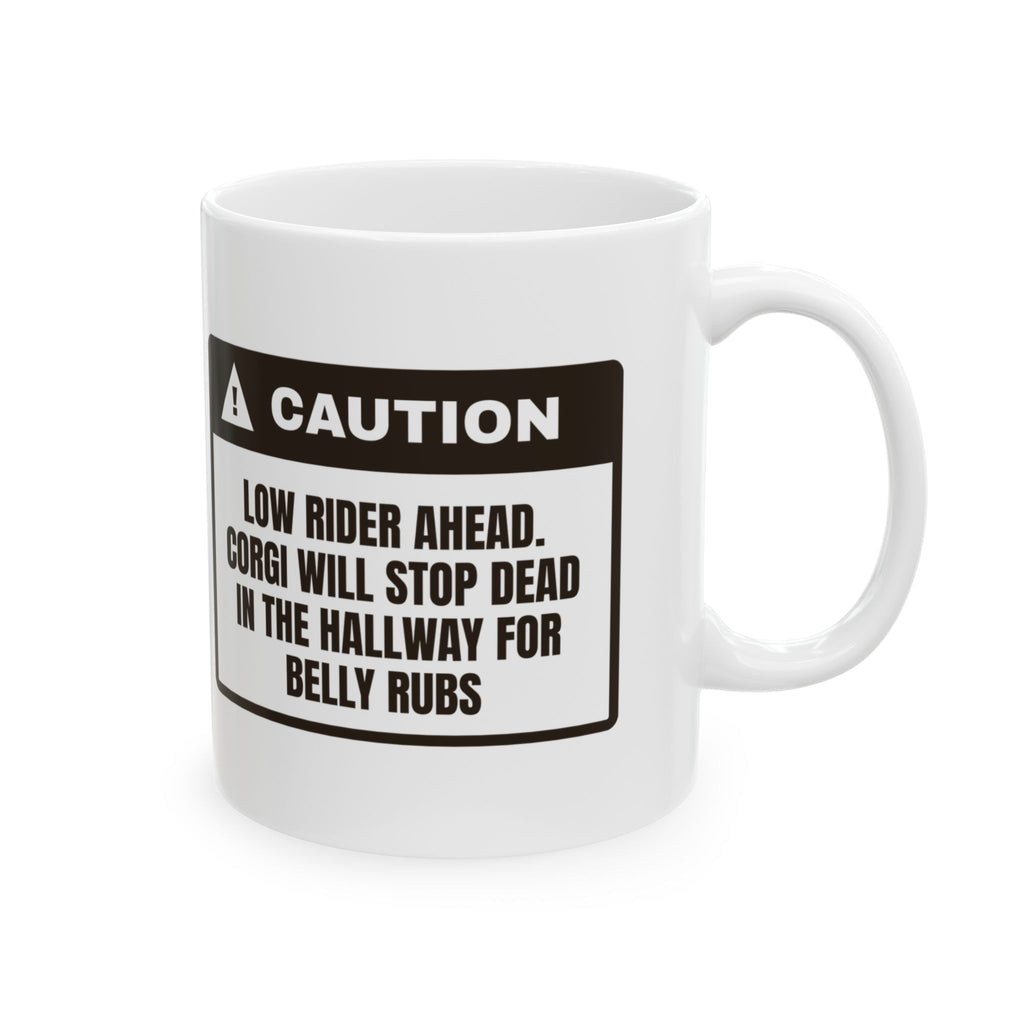 Funny Corgi Mug Hallway Stop For Belly Rubs Corgi For Corgi Owners
