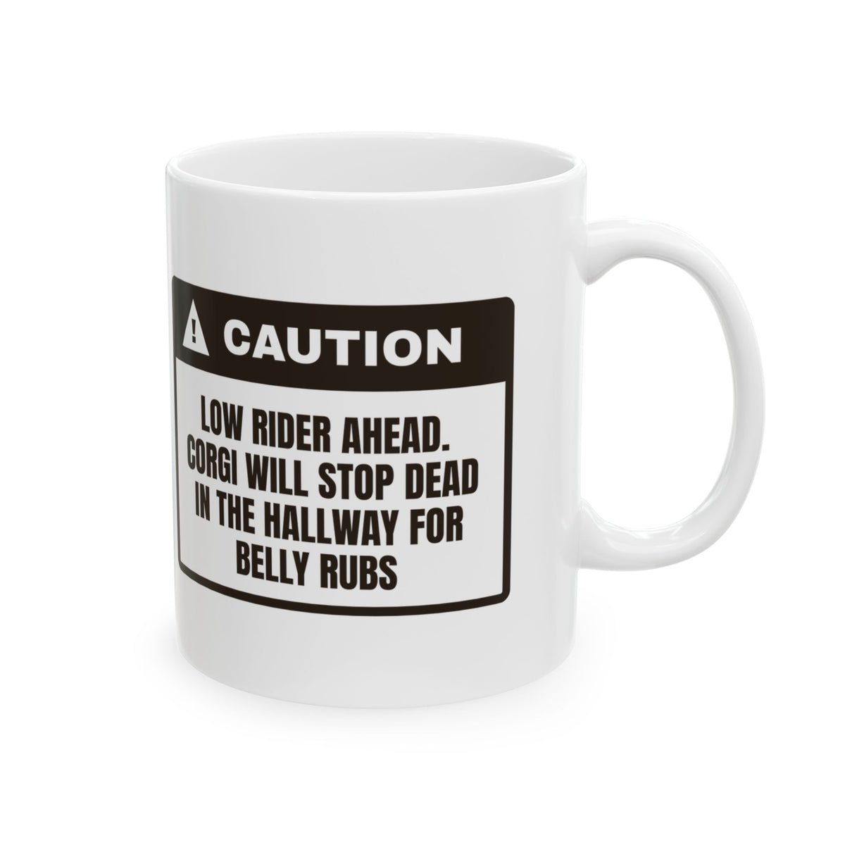 Funny Corgi Mug Hallway Stop For Belly Rubs Corgi For Corgi Owners