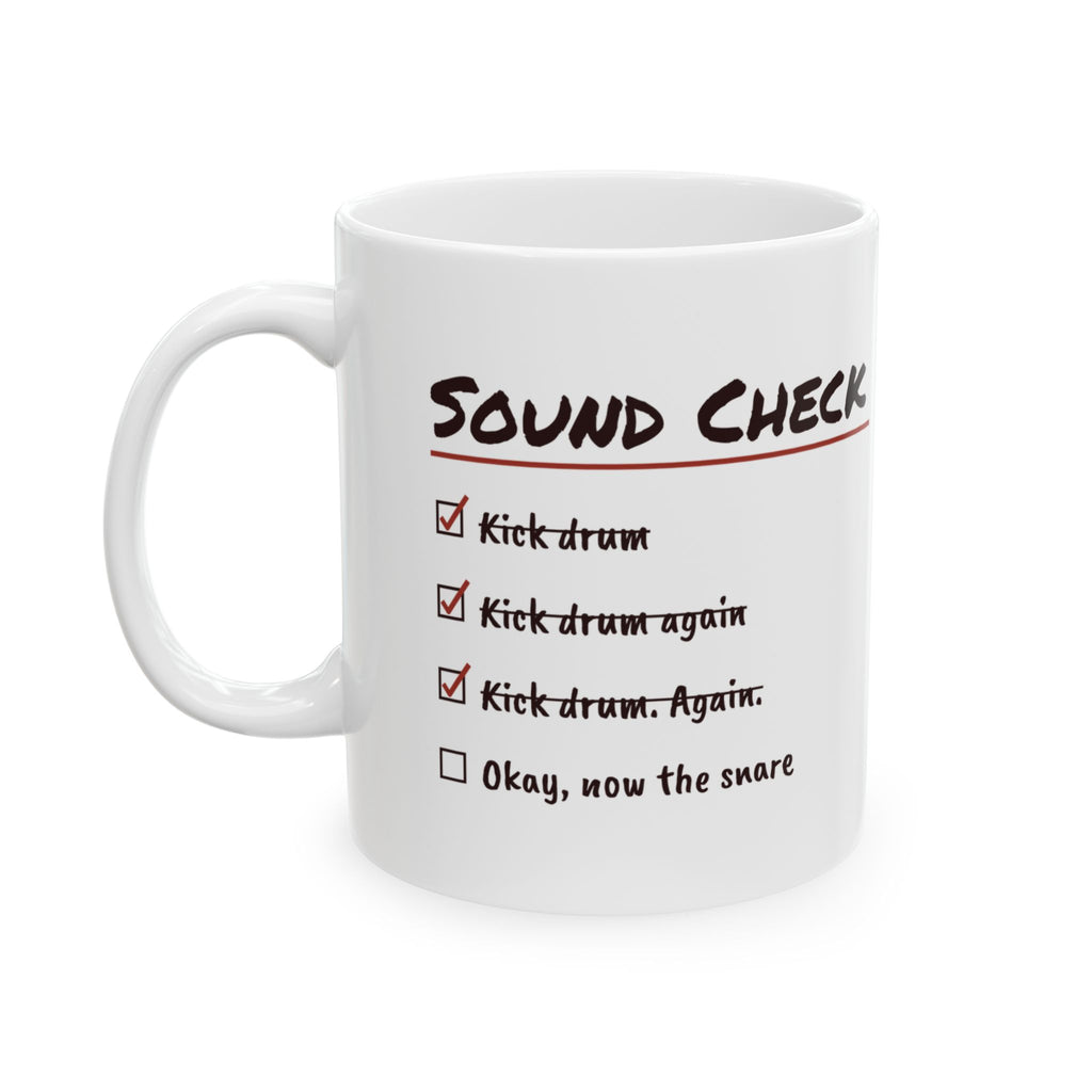 Funny Drummer Coffee Mug Sound Check Kick Drum Again Checklist